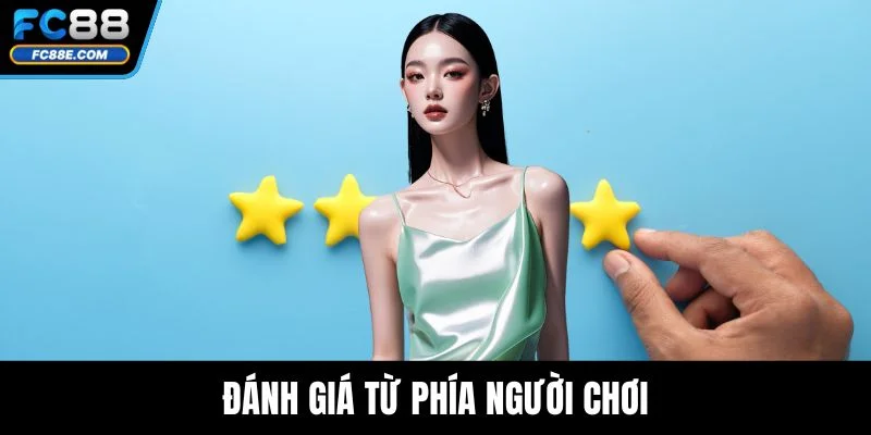 Đánh giá từ phía người chơi